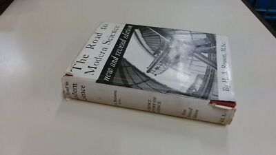 			The Road To Modern Science, H.A Reason, G. Bell, 1951, Hardcover		