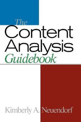 The Content Analysis Guidebook by Kimberly A Neuendorf: New