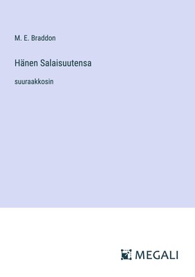 Hänen Salaisuutensa M. E. Braddon