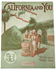 CALIFORNIA AND YOU SHEET MUSIC 1914 EDGAR LESLIE HARRY PUCK ART DECO LITHOGRAPH