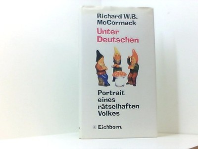 Unter Deutschen: Portrait eines rätselhaften Volkes Portrait eines rätselhaften