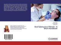 Oral Submucous Fibrosis : A Short Handbook Shruti Singh