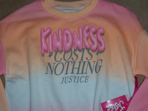 NEW, GIRL'S JUSTICE SWEATSHIRT, KINDNESS COSTS NOTHING, SIZE SMALL 7/8 - Picture 2 of 3