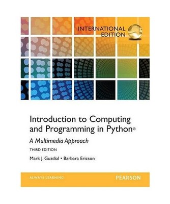 Introduction to Computing and Programming in Python: A Multimedia Approach., Mar