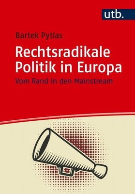Rechtsradikale Politik in Europa Vom Rand in den Mainstream