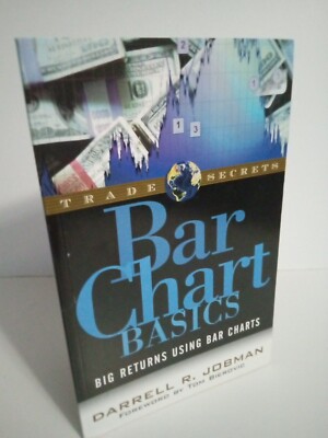 Bar Chart Basics: Big Returns Using Bar Charts by Darrell R. Jobman - 1998 PB