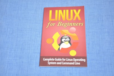 Linux for Beginner's: Complete Guide for Linux Operating System and Command Line