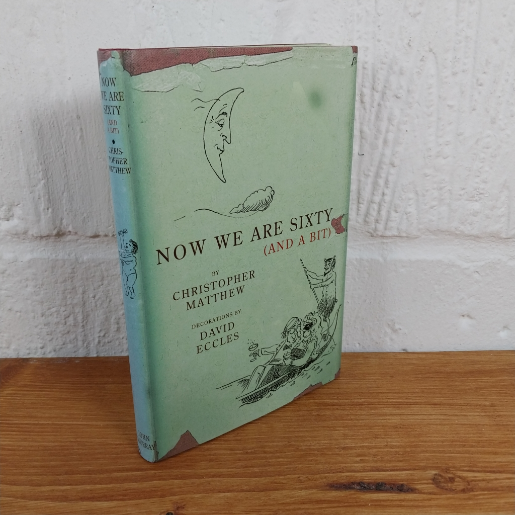 Now We Are Sixty and a Bit by Christopher Matthew (Hardcover, 2003)