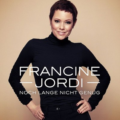 Francine Jordi: Noch lange nicht genug -   - (CD / N)