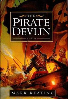 The Pirate Devlin - Hardcover, by Keating Mark - Very Good b