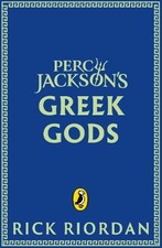 Percy Jackson and the Greek Gods (Percy Jackson's Greek Myths) by Riordan, Rick