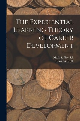 David a Kolb Mark S The Experiential Learning Theory of Career De (Taschenbuch)