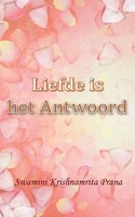 Swamini Krishnamrita Prana | Liefde Is Het Antwoord | Taschenbuch (2016)