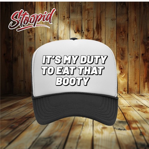 It's My Duty To Eat That Booty Trucker Hat Funny novelty adult hat - Picture 5 of 6