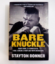 Bare Knuckle: Bobby Gunn, 73-0 - Hardcover, by Stayton Bonner