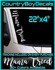 Mama Tried 22 Vinyl Decal Sticker Diesel Truck Car Country Pretty Girl Mud Low