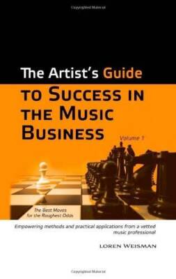 The Artists Guide to Success in the Music Business - Paperback - VERY GOOD