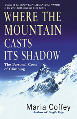 Where the Mountain Casts Its Shadow: The Personal Costs - Paperback NEW Coffey,