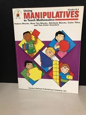 Using Manipulatives to Teach Math Gr K-4