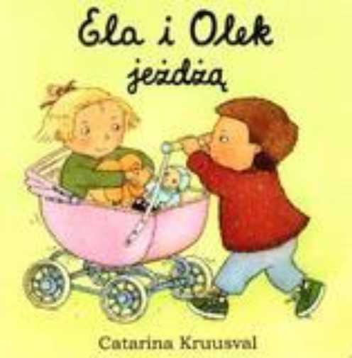Ela I Olek Jeżdżą {jezdza} Kruusval Catarina