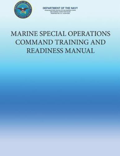 Usmc Book Command Marine Special Operations Command Training and Readiness Manual by U. S ...