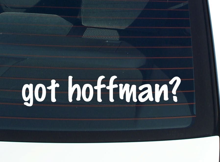 Got Hoffman Funny Last Name Car Bumper Sticker Vinyl Decal