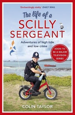 Colin Taylor The Life of a Scilly Sergeant (Paperback)