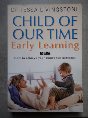 Child of our Time - Early Learning by Dr Tessa Livingstone, Paperback in English