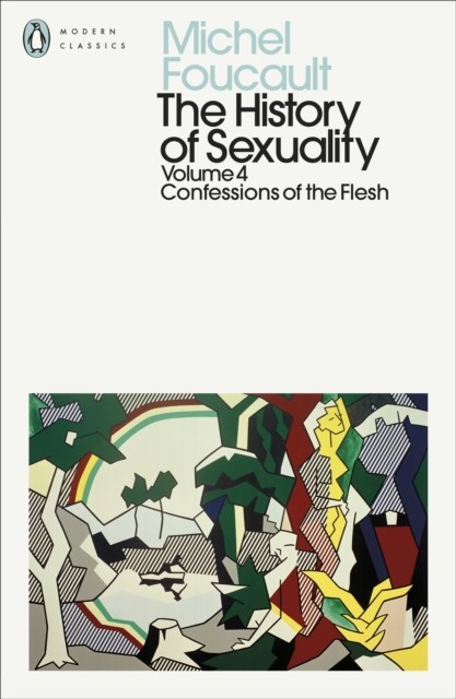 The History of Sexuality: 4 by Michel Foucault (Paperback Book)
