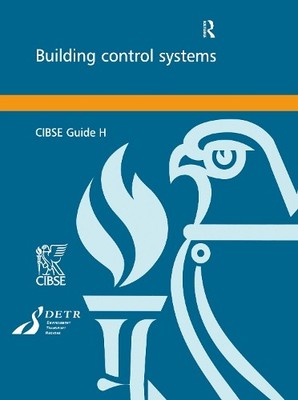 CIBSE Guide H: Building Control Systems by  Cibse - 9780750650472