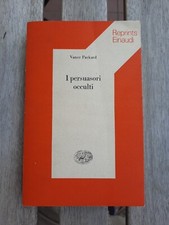 Vance Packard I Persuasori Occulti Reprints Einaudi