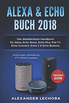 Amazon Echo Buch 2018:: Das detaillierteste Handbuc... | Buch | Zustand sehr gut