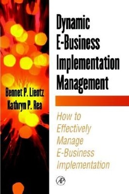 Dynamic E-Business Implementation Management by Bennet Lientz: New