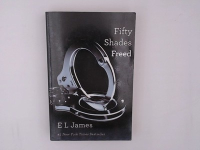 Fifty Shades Freed: Book Three of the Fifty Shades Trilogy (Fifty Shades 1362313