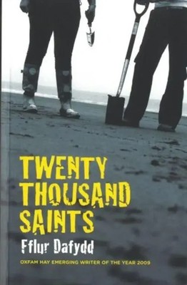 Twenty Thousand Saints | Fflur Dafydd | Englisch | Taschenbuch | 2009 | Alcemi