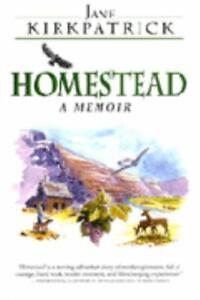 Homestead : A Memoir by Jane Kirkpatrick (Trade Paperback)