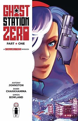 GHOST STATION ZERO #1 (OF 4) CVR A CHANKHAMMA IMAGE 1st Print 02/08/17 NM