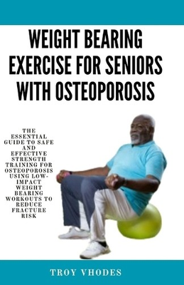 #ad #ad Troy Vhodes Weight bearing exercise for seniors with osteoporosis Paperback $17.76
