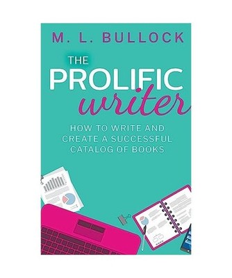 The Prolific Writer: How to Write and Create a Successful Catalog of Books 