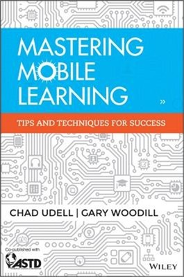 Mastering Mobile Learning: Tips and Techniques for Success (Hardback or Cased Bo