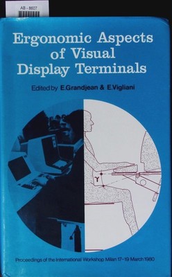 Ergonomic Aspects of Visual Display Terminals. Proceedings of the International 