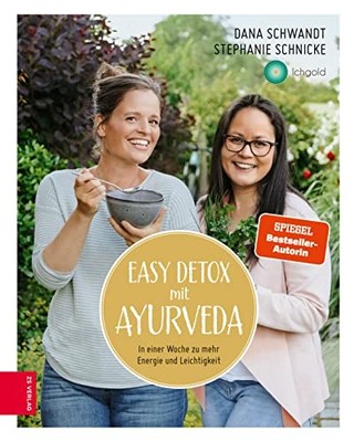 Dana Schwandt S Easy Detox mit Ayurveda: In einer Woche z (Hardback) (UK IMPORT)