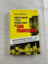 Jack Shelton's How To Enjoy 1 To 10 Perfect Days San Francisco 5th Ed 1990