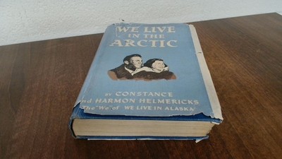 			We Live In The Arctic, Constance and Harmon Helmericks, Hodder An		
