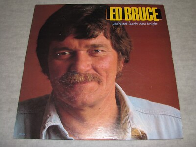 Ed Bruce	You're Not Leaving Here Tonight	1983	MCA	MCA-5416