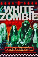 White Zombie Astro-Creep: 2000 Poster 11x17
