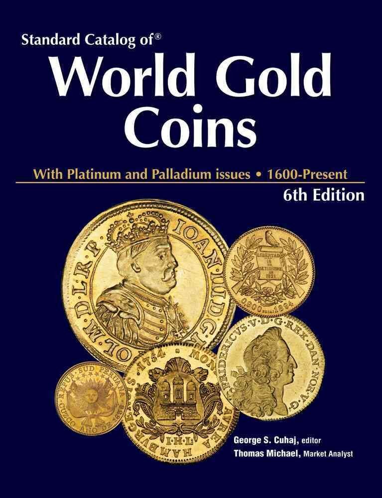 Standard Catalog of World Gold Coins (USED) Standard Catalog of World Gold Coins (USED)