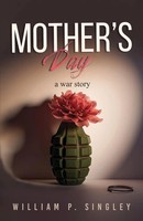 William P. Singley | Mother's Day | Taschenbuch | Englisch (2024) | A War Story