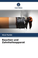Rauchen Und Zahnhalteapparat Hiral Parikh