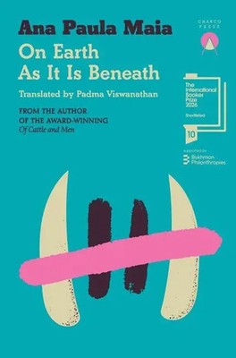 On Earth As It Is Beneath | Ana Paula Maia | Englisch | Taschenbuch | 112 S.